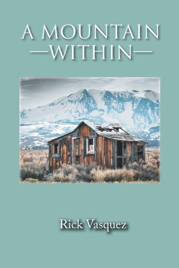 A Mountain Within by Rick Vasquez